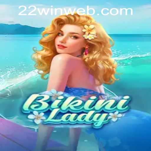 Exciting New Game 'BikiniLady' Unveiled at 22WIN Casino PH