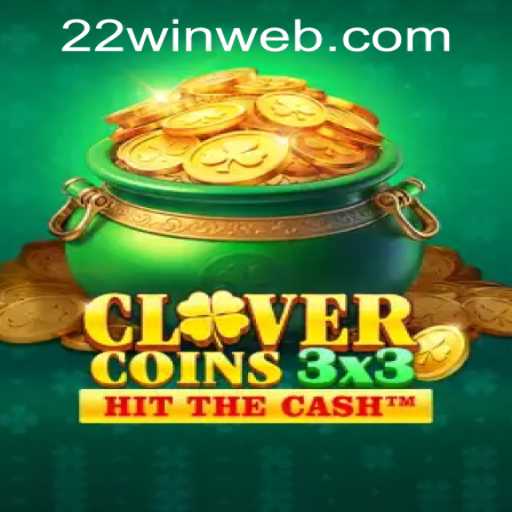 Discovering Clovercoin3x3 at 22WIN Casino PH