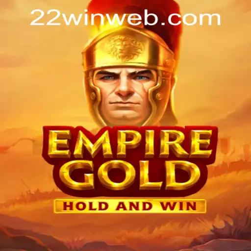 Discover the Thrilling World of EmpireGold at 22WIN Casino PH