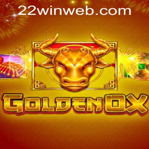 Experience the Fortune of GoldenOx at 22WIN Casino PH