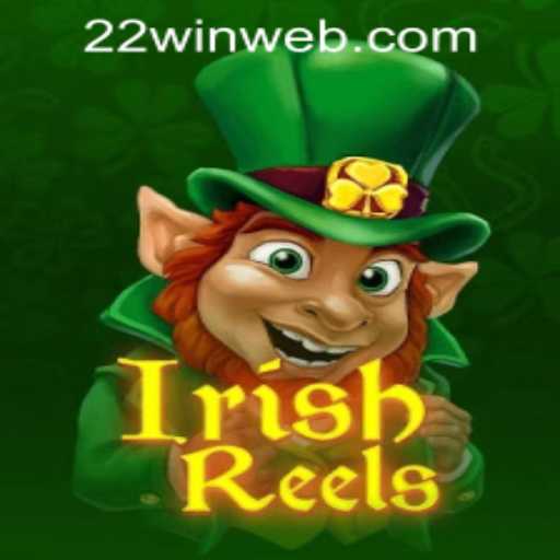 Discover the Magic of IrishReels at 22WIN Casino PH