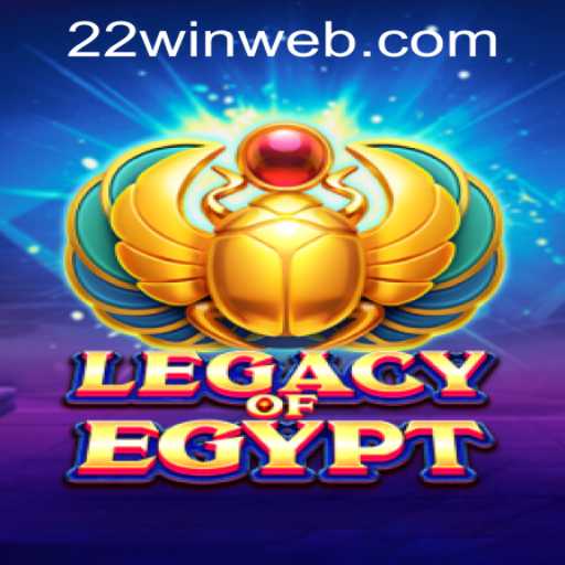 Unlock the Secrets of Legacy of Egypt at 22WIN Casino PH