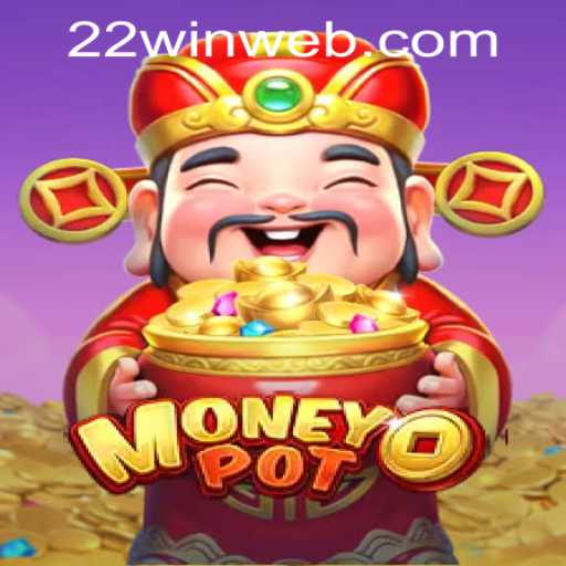 Exploring the Thrills of MoneyPot at 22WIN Casino PH