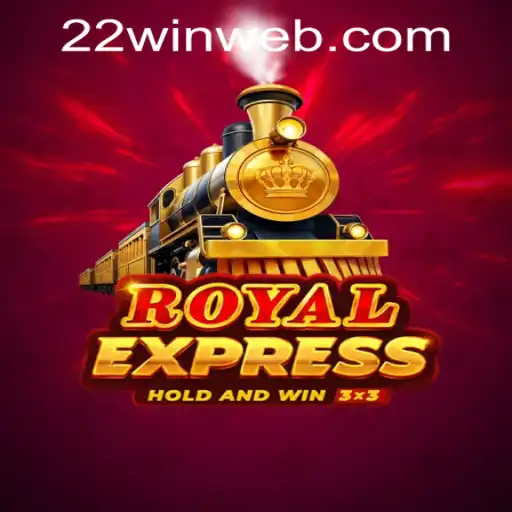 Discover the Excitement of RoyalExpress at 22WIN Casino PH