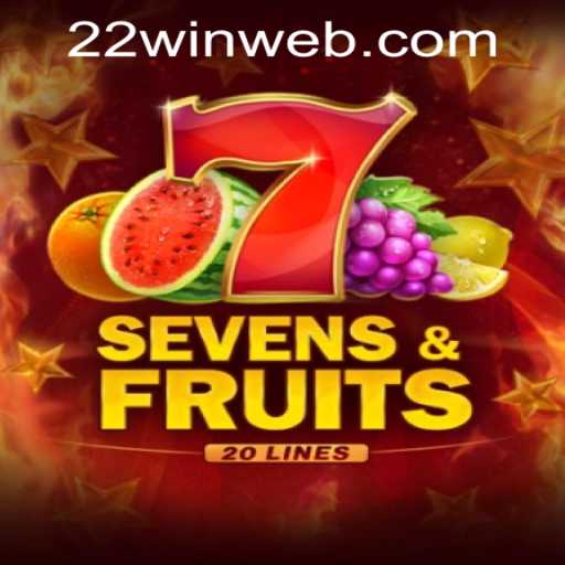 Exploring the Excitement of SevensFruits20 at 22WIN Casino PH