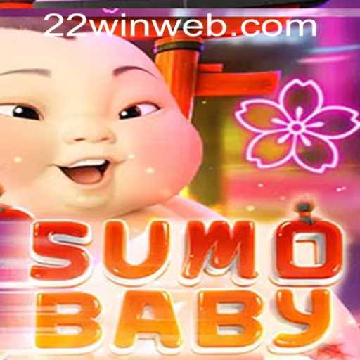 Exploring SumoBaby: A Unique Experience at 22WIN Casino PH