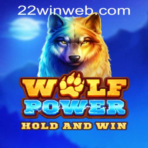 Exploring WolfPower: An Enthralling Journey in the World of 22WIN Casino PH