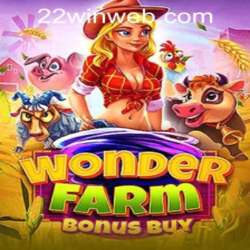 Discover the Excitement of WonderFarmBonusBuy at 22WIN Casino PH
